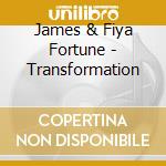 James & Fiya Fortune - Transformation cd
