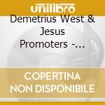 Demetrius West & Jesus Promoters - Study Of Choir Music cd musicale di Demetrius West & Jesus Promoters