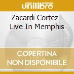 Zacardi Cortez - Live In Memphis cd