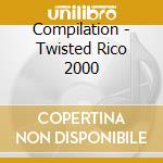 Compilation - Twisted Rico 2000 cd