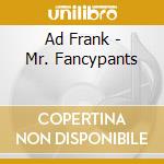 Ad Frank - Mr. Fancypants cd