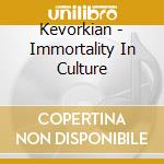 Kevorkian - Immortality In Culture cd