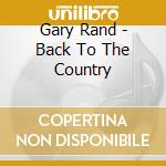 Gary Rand - Back To The Country cd