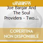 Joe Bargar And The Soul Providers - Two Sides cd