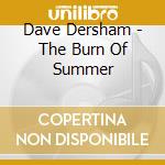 Dave Dersham - The Burn Of Summer cd