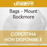 Bags - Mount Rockmore cd