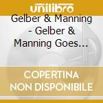 Gelber & Manning - Gelber & Manning Goes Public cd