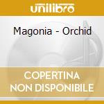 Magonia - Orchid cd