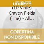 (LP Vinile) Crayon Fields (The) - All The Pleasures Of The World (Deluxe Edition) lp vinile