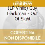 (LP Vinile) Guy Blackman - Out Of Sight vinile
