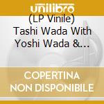 (LP Vinile) Tashi Wada With Yoshi Wada & Friends - Frkwys 14 - Nue lp vinile di Tashi Wada & Yoshi Wada & Friends