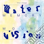 Emily A. Sprague - Water Memory / Mount Vision cd
