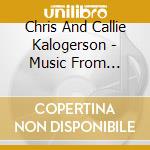 Chris And Callie Kalogerson - Music From Around The World cd