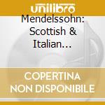 Mendelssohn: Scottish & Italian Symphonies (2 Cd) cd