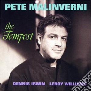 Pete Malinverni - The Tempest cd musicale di Pete Malinverni