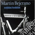 Martin Bejerano - Evolution/revolution