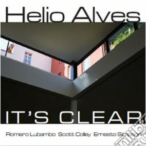 Helio Alves - It's Clear cd musicale di ALVES HELIO