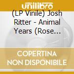 (LP Vinile) Josh Ritter - Animal Years (Rose Champagne Vinyl) vinile