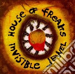 House Of Freaks - Invisible Jewel