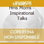 Hms Morris - Inspirational Talks cd