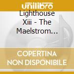 Lighthouse Xiii - The Maelstrom Ascendant cd