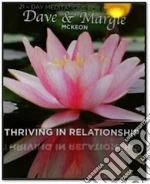 Dave Mckeon & Margie Mckeon - Thriving In Relationship: 21-Day Meditations For Couples cd
