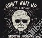 Shooter Jennings - Don't Wait Up cd