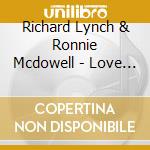 Richard Lynch & Ronnie Mcdowell - Love Tattoo cd musicale di Richard Lynch & Ronnie Mcdowell