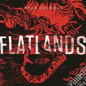 Ryan Culwell - Flatlands cd musicale di Ryan Culwell