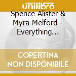 Spence Alister & Myra Melford - Everything Here Is Possible cd musicale di Spence Alister & Myra Melford