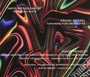 David Boyadjian / National Polish Radio So / Oberg - Armenian Suite / Tamarind For Orchestra / Wessi cd musicale di David Boyadjian / National Polish Radio So / Oberg