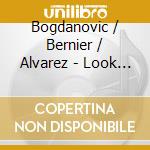 Bogdanovic / Bernier / Alvarez - Look At The Big Birds - World Music For Young cd