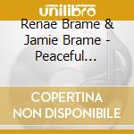 Renae Brame & Jamie Brame - Peaceful Waters Flow