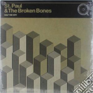 (LP Vinile) St. Paul & The Broken Bones - Half The City lp vinile di St. paul & the broke