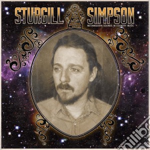 Sturgill Simpson - Metamodern Sounds In Country Music cd musicale di Simpson Sturgill