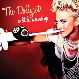 Dollyrots (The) - A Little Messed Up cd musicale