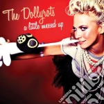 Dollyrots (The) - A Little Messed Up cd