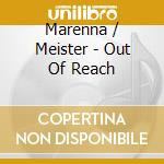 Marenna / Meister - Out Of Reach cd musicale