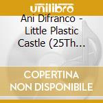 Ani Difranco - Little Plastic Castle (25Th Anniversary Edition) cd musicale