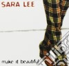 Sara Lee - Make It Beautiful cd