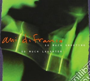 Ani Difranco - So Much Shouting cd musicale di Ani Difranco