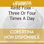 Redd Foxx - Three Or Four Times A Day cd
