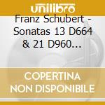 Franz Schubert - Sonatas 13 D664 & 21 D960 - Wanderer Fan cd