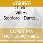 Charles Villiers Stanford - Dante Quartet cd musicale di Stanford