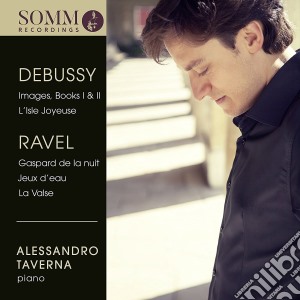 Claude Debussy / Maurice Ravel - Images, Gaspard - Alessandro Taverna cd musicale di Claude Debussy / Maurice Ravel
