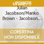 Julian Jacobson/Mariko Brown - Jacobson & Brown:Piano Duo cd musicale di Julian Jacobson/Mariko Brown