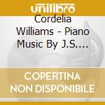 Cordelia Williams - Piano Music By J.S. Bach & Arvo Part