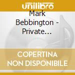 Mark Bebbington - Private Passions