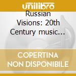 Russian Visions: 20th Century music For cello And Piano - Stravinsky/Schnittke/Smirnov cd