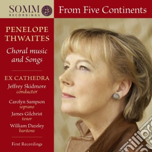 Penelope Thwaites - Choral Music And Songs cd musicale
